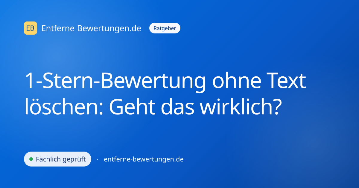 1-Stern-Bewertung ohne Text löschen: Geht das wirklich?