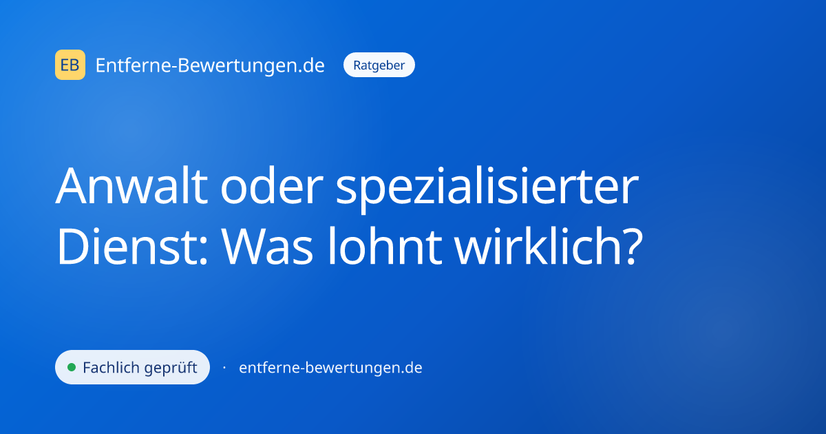 Anwalt oder spezialisierter Dienst: Was lohnt wirklich?